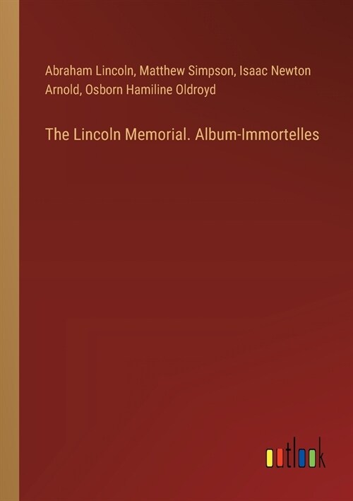 The Lincoln Memorial. Album-Immortelles (Paperback)