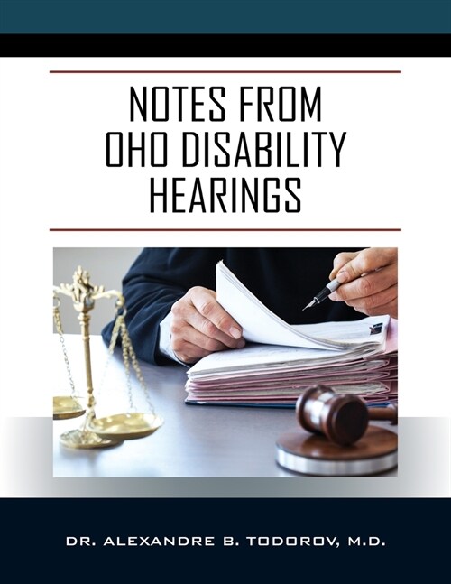 Notes from OHO Disability Hearings (Paperback)
