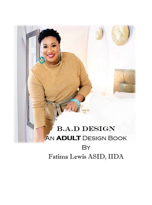 B.A.D Design: An Adult Design Book (Hardcover)