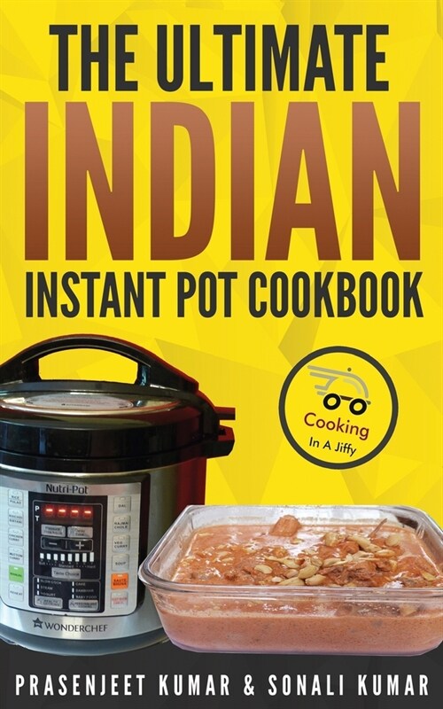 The Ultimate Indian Instant Pot Cookbook (Paperback)