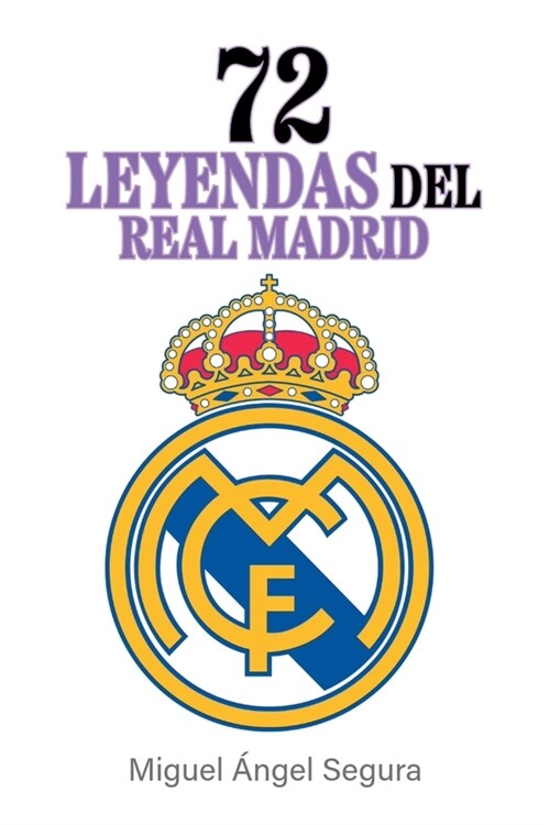 72 Leyendas del Real Madrid (Paperback)