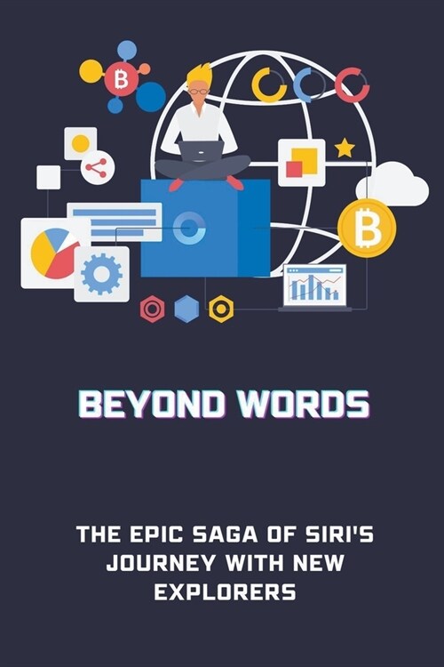 Beyond Words: The Epic Saga of Siris Journey with New Explorers (Paperback)