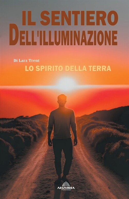 Il Sentiero Dellilluminazione - Lo Spirito Della Terra (Paperback)