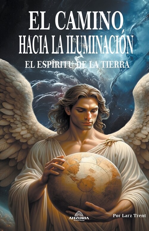 El Camino Hacia La Iluminaci? El Esp?itu De La Tierra (Paperback)