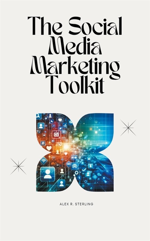 The Social Media Marketing Toolkit (Paperback)