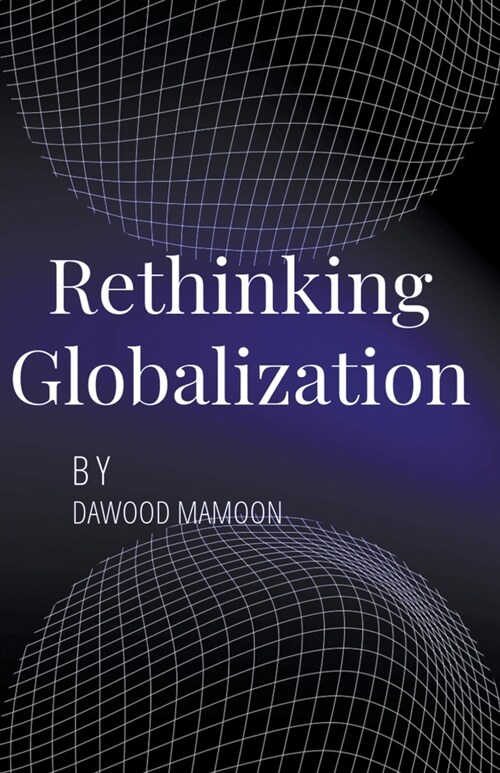 Rethinking Globalization (Paperback)