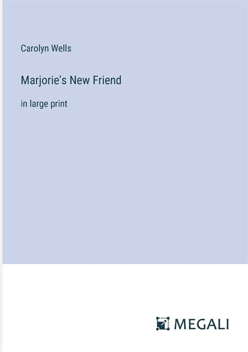 Marjories New Friend: in large print (Paperback)