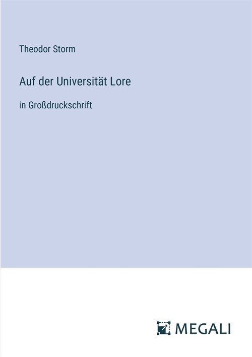 Auf der Universit? Lore: in Gro?ruckschrift (Paperback)