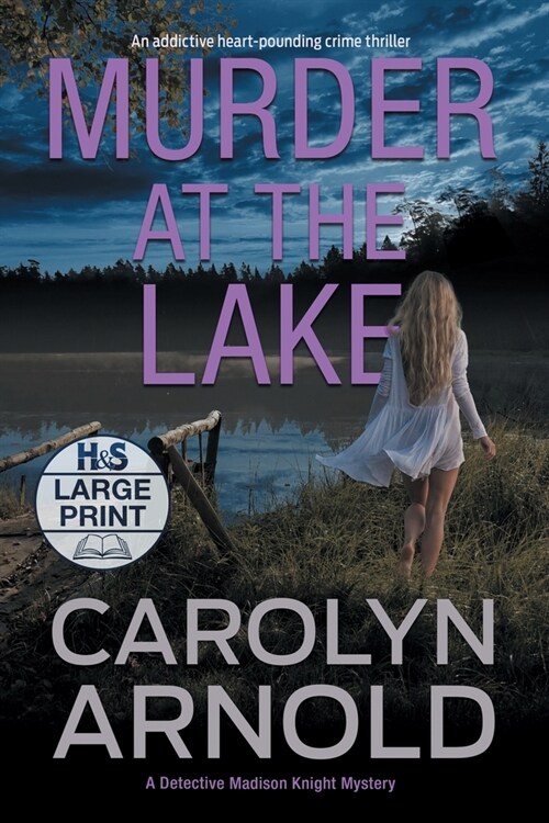 Murder at the Lake: An addictive heart-pounding crime thriller (Paperback)