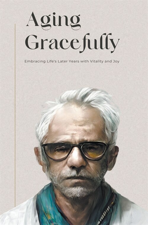 Aging Gracefully (Paperback)