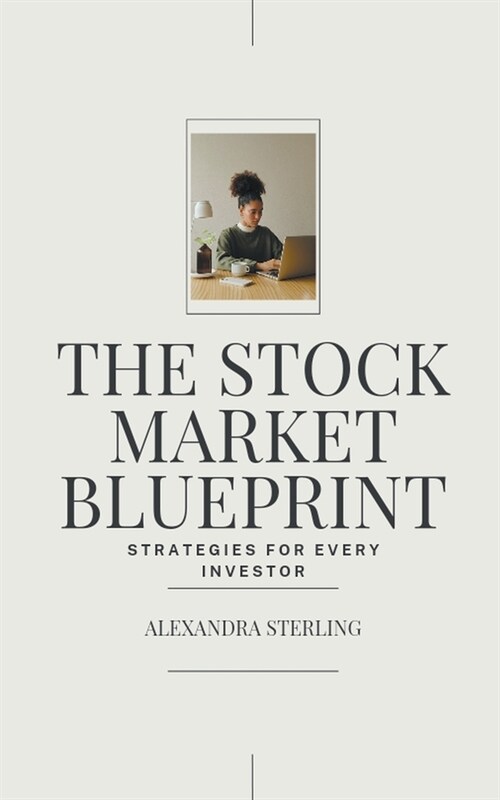 The Stock Market Blueprint: Strategies for Every Investor (Paperback)