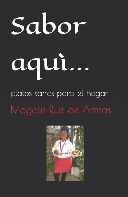 Sabor aqu?..: platos sanos para el hogar (Paperback)