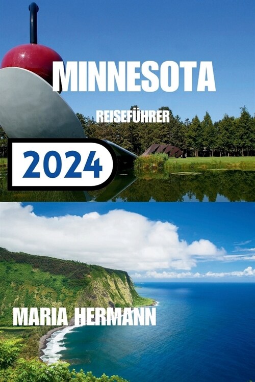 Minnesota Reisef?rer 2024: Enth?lung der lebendigen Stadt Minnesota (Paperback)