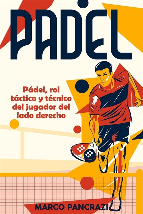 P?el, Rol t?tico y t?nico del jugador del lado derecho Del Campo (Paperback)