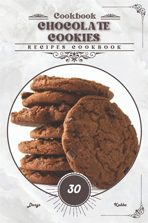 Chocolate Cookies: Recipes cookbook (Paperback)
