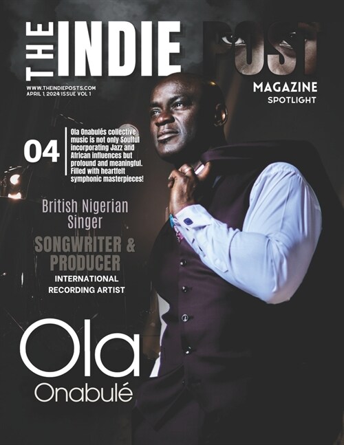 The Indie Post Magazine Ola Onabul?April 1, 2024 Issue Vol 1 (Paperback)
