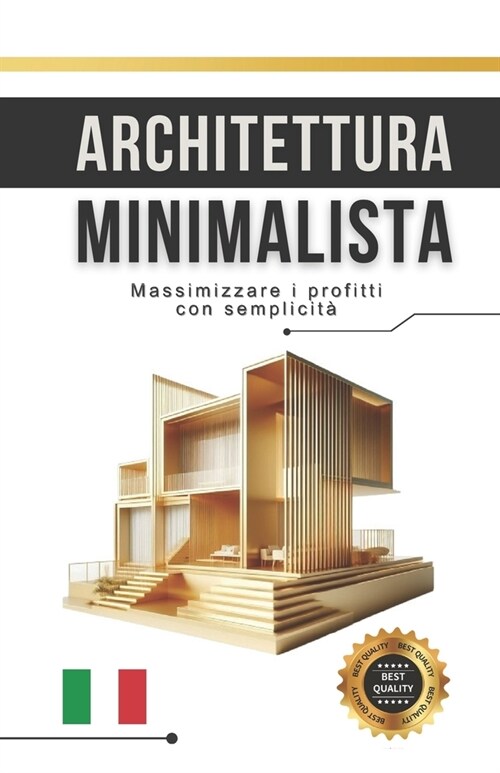 Architettura minimalista: Massimizzare i profitti con semplicit? (Paperback)