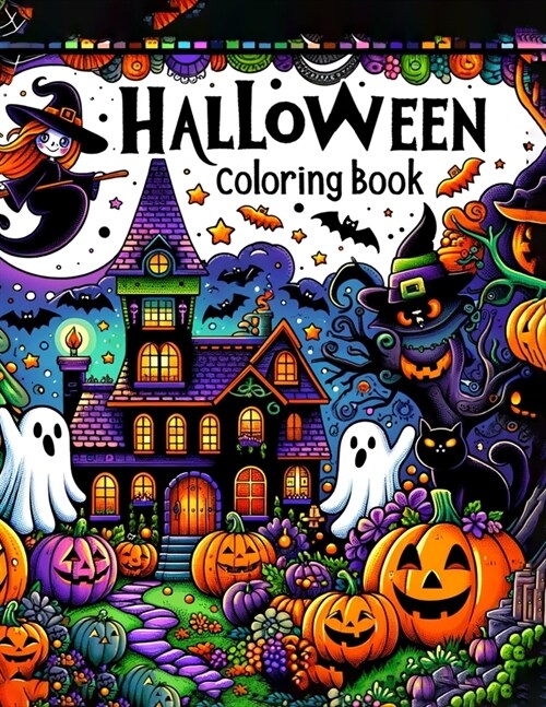 Halloween Coloring Book: Haunted Happenings, Step Into the Realm of Spooky Delights with Boys, as They Dive into Spectaculars, Unleashing Their (Paperback)