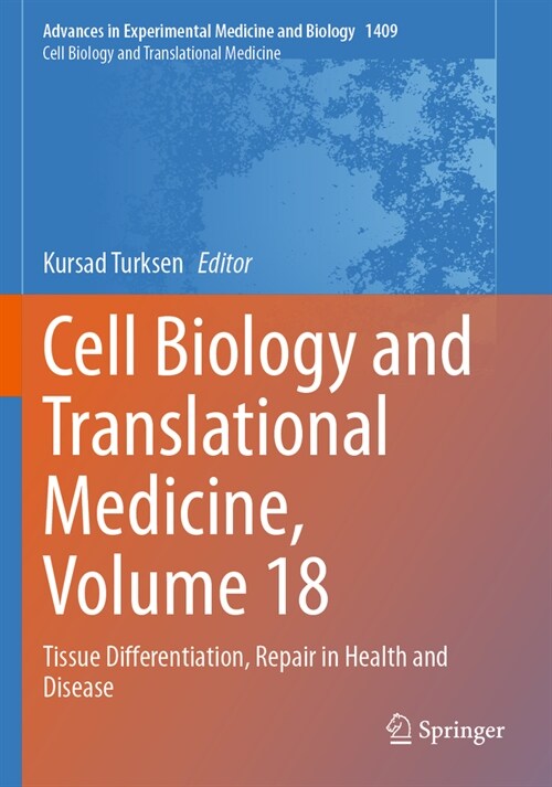 Cell Biology and Translational Medicine, Volume 18: Tissue Differentiation, Repair in Health and Disease (Paperback, 2023)