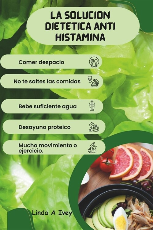 La soluci? diet?ica anti histamina: Combatir las alergias de forma natural (Paperback)