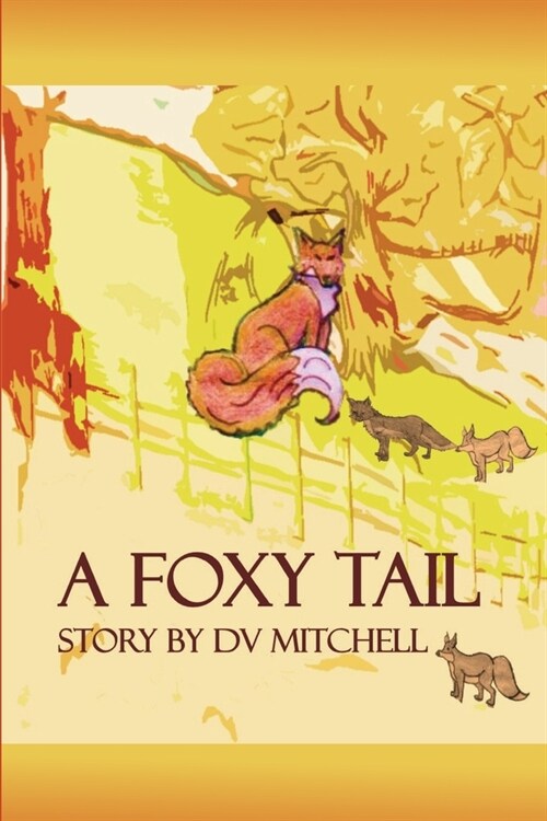 A Foxy Tail: Book 8 Little Stars Nature Series (Paperback)