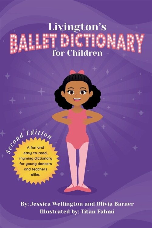 Livingtons Ballet Dictionary for Children: Second Edition (Paperback)