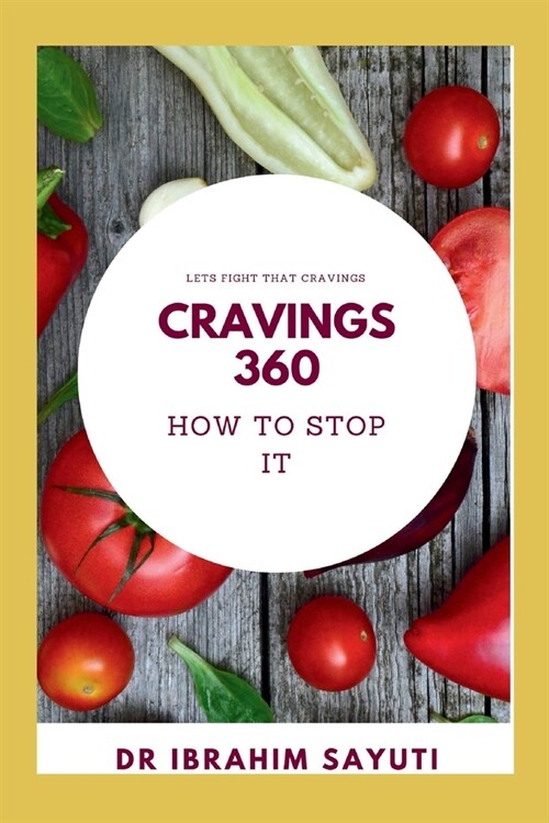 Cravings 360: HOW TO STOP IT/ wicked cravings/cravings Shon/ defeat your cravings/ defeat your cravings Glenn Livingston/cravings vi (Paperback)