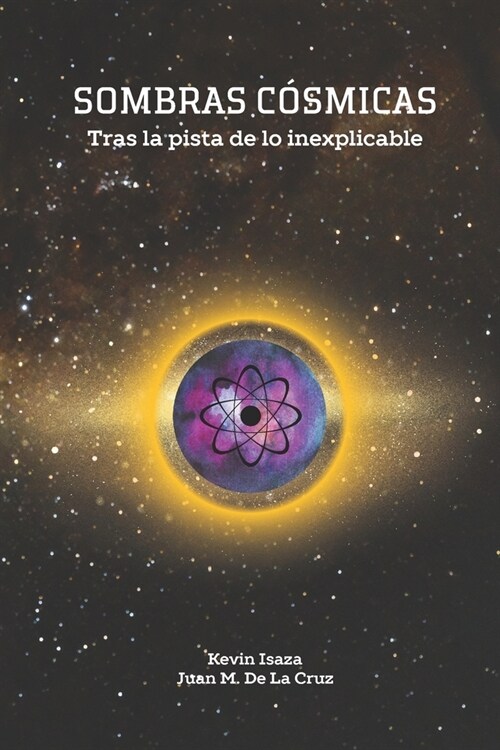 Sombras Cosmicas: Tras la Pista de lo Inexplicable (Paperback)