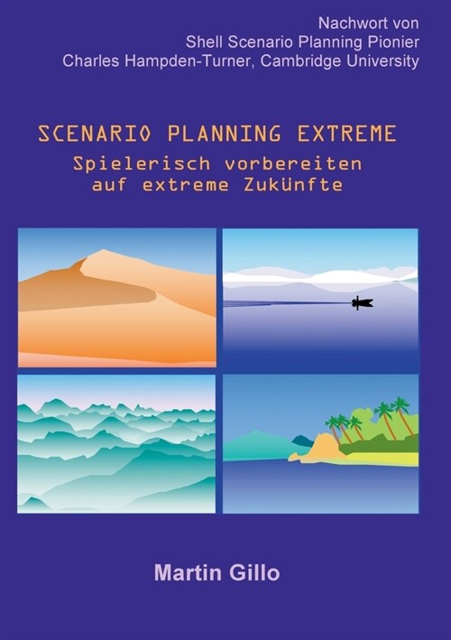 Scenario Planning Extreme: Spielerisch vorbereiten auf extreme Zuk?fte (Paperback)