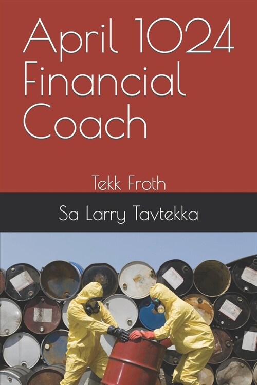 April 1024 Financial Coach: Tekk Froth (Paperback)