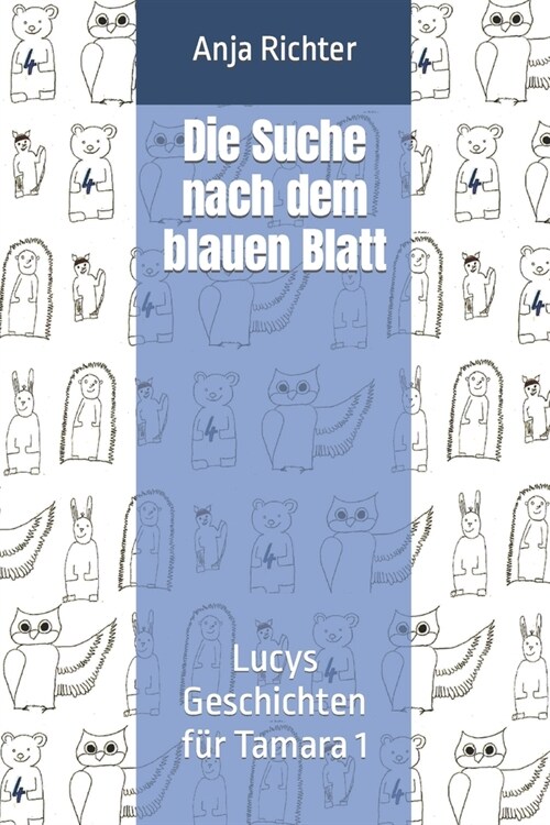 Die Suche nach dem blauen Blatt (Neuauflage 2024): Lucys Geschichten f? Tamara 1 (Paperback)
