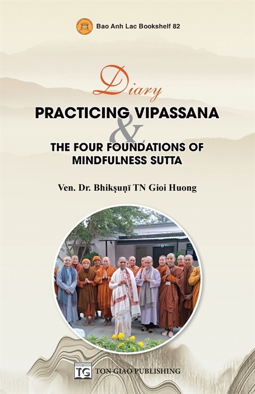 Diary: Practicing Vipassana & The Four Foundations Of Mindfulness Sutta (Paperback)