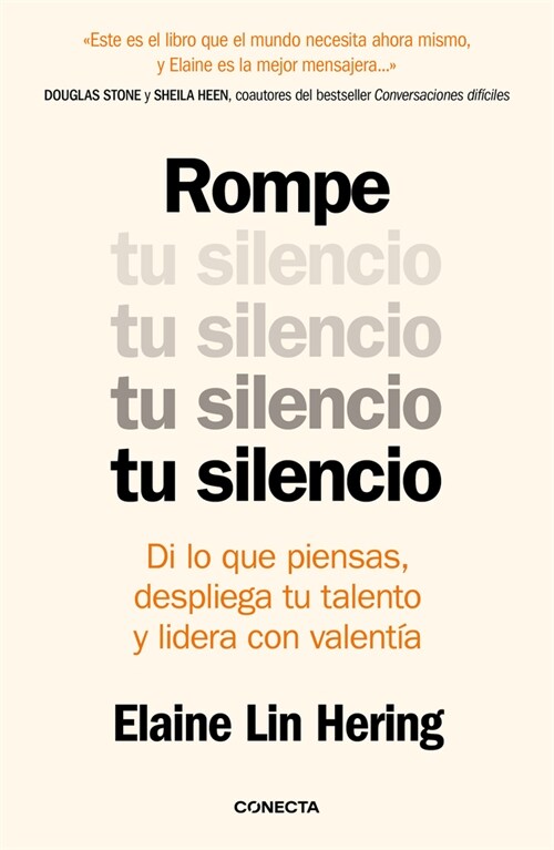 Rompe Tu Silencio: Di Lo Que Piensas, Despliega Tu Talento Y Lidera Con Valent? / Unlearning Silence (Paperback)