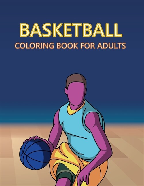 Basketball Coloring Book For Adults (Paperback)