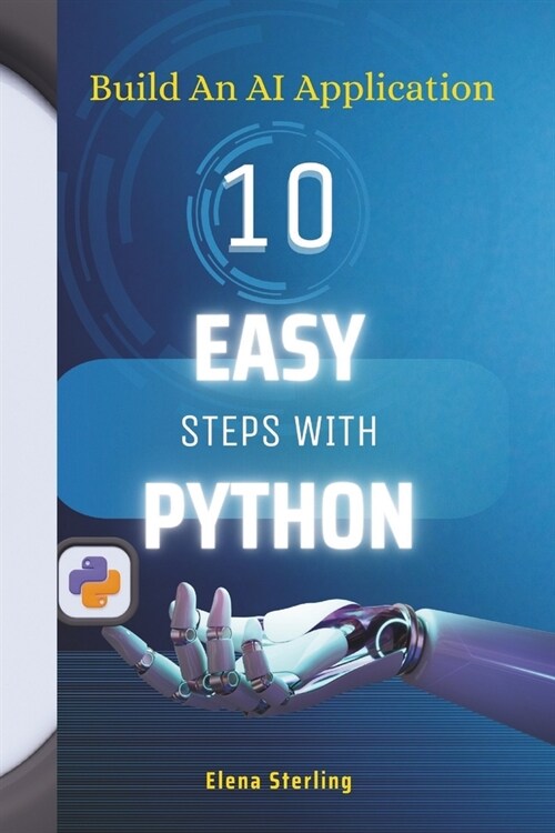 Build An AI Application: 10 Easy Steps with python (Paperback)