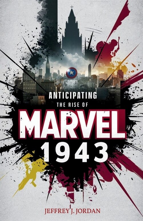 Anticipating the Rise of Marvel 1943: Behind the Scenes of the Next Big Marvel Game Adventure (Paperback)