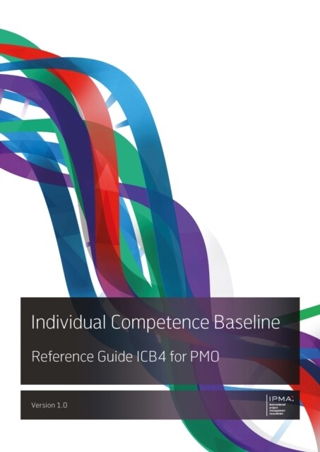 Individual Competence Baseline Reference Guide Icb4 for Pmo (Paperback)