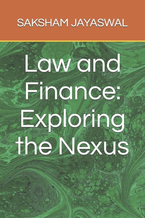 Law and Finance: Exploring the Nexus (Paperback)