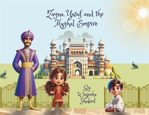 Zayna, Yusuf, and the Mughal Empire (Paperback)