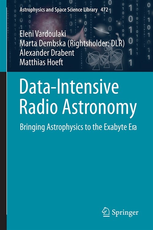 Data-Intensive Radio Astronomy: Bringing Astrophysics to the Exabyte Era (Hardcover, 2024)