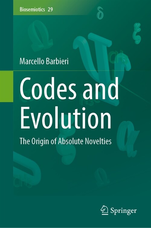 Codes and Evolution: The Origin of Absolute Novelties (Hardcover, 2024)