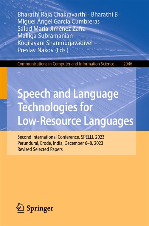 Speech and Language Technologies for Low-Resource Languages: Second International Conference, Spelll 2023, Perundurai, Erode, India, December 6-8, 202 (Paperback, 2024)