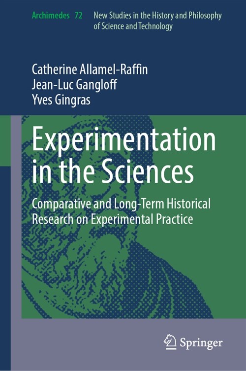 Experimentation in the Sciences: Comparative and Long-Term Historical Research on Experimental Practice (Hardcover, 2024)