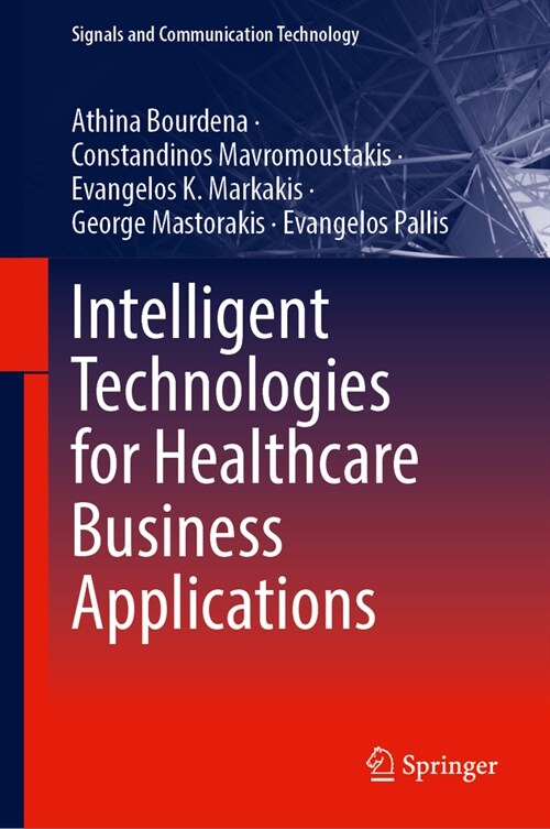 Intelligent Technologies for Healthcare Business Applications (Hardcover, 2024)