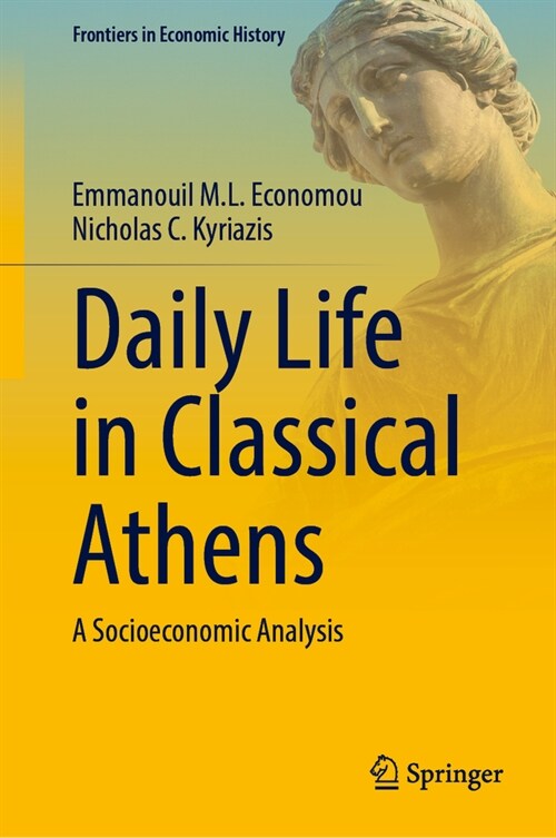 Daily Life in Classical Athens: A Socioeconomic Analysis (Hardcover, 2024)