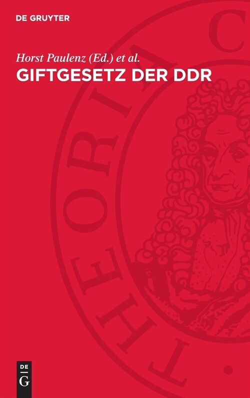 Giftgesetz Der DDR: Rechtsvorschriften Mit Kommentar (Hardcover, Vom 7. April 19)