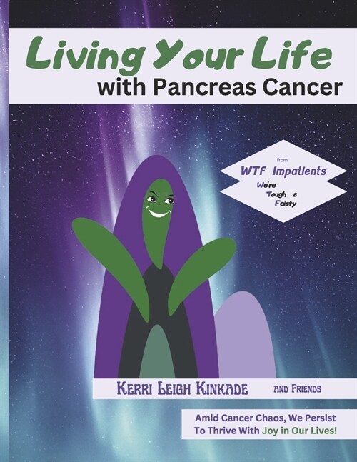 Living Your Life with Pancreas Cancer (Paperback)