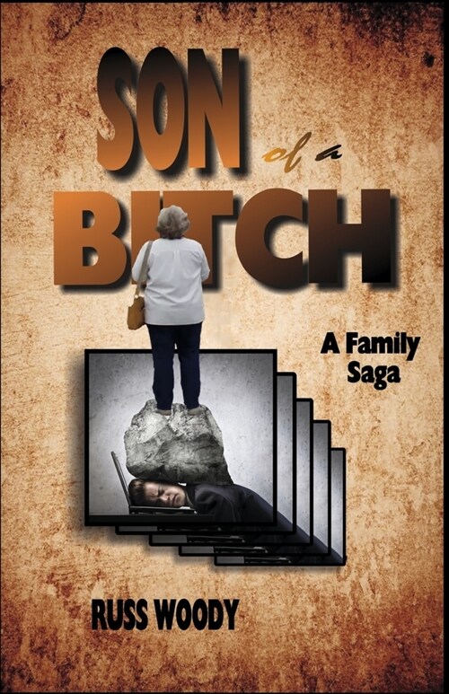 Son of a Bitch: A Family Saga (Paperback)