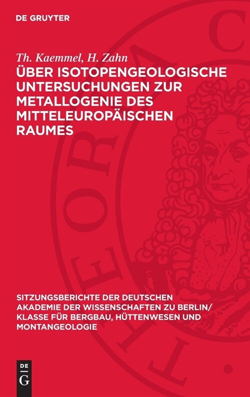 ?er Isotopengeologische Untersuchungen Zur Metallogenie Des Mitteleurop?schen Raumes (Hardcover, Reprint 2024)