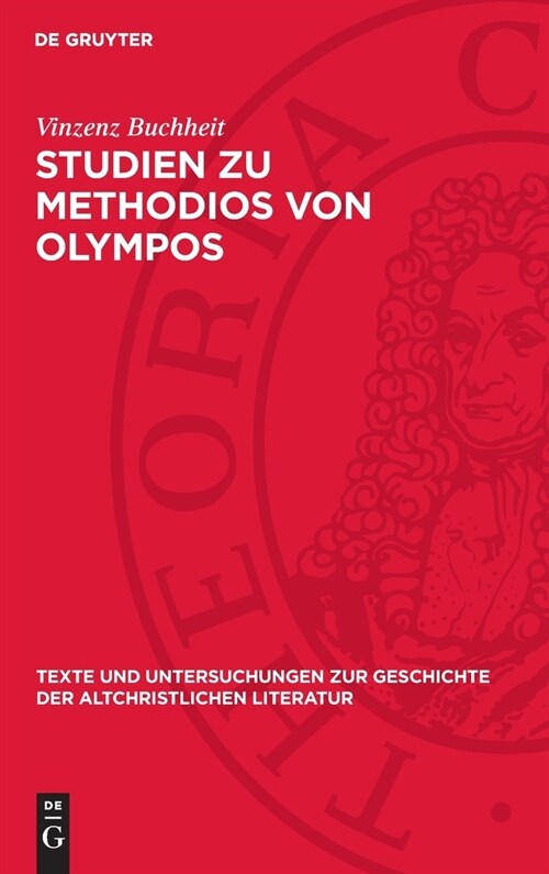 Studien Zu Methodios Von Olympos (Hardcover, Reprint 2024)